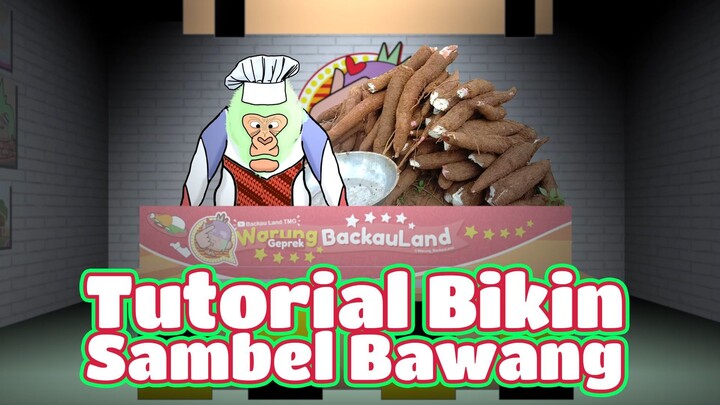 Backauland Episode 76 "Edukasi Tutorial Bikin Sambel Bawang Ayam Geprek"