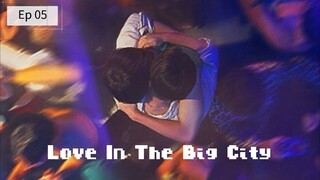 Love In The Big City ep 05 (sub indo)