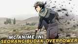 Mc Anime ini Seorang Budak yang Overpower