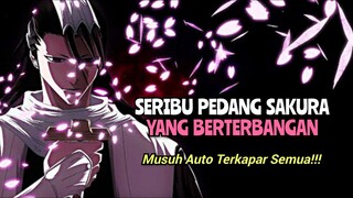 Seribu Pedang Sakura Yang Berterbangan - Musuh Auto Terkapar Semua!!