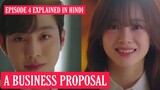 A Business Proposal Episode 4 Explained in Hindi