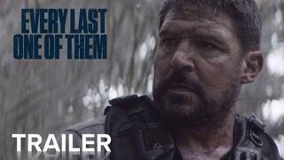 EVERY LAST ONE OF THEM | Official Trailer | Paramount Movies
