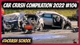 Car Crash Compilation 2022 |Russian Crash| Driving Fails |Bad Drivers| Dashcam Fails| #104