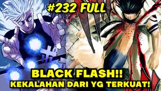 JUJUTSU KAISEN CHAPTER 232 FULL - BLACK FLASH GOJO MENGALAHKAN SUKUNA! GOJO DISERANG MAHORAGA!