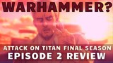 Warhammer Titan? Attack on Titan Season 4 Episode 2 Recap and Review (No AoT Manga Spoilers)