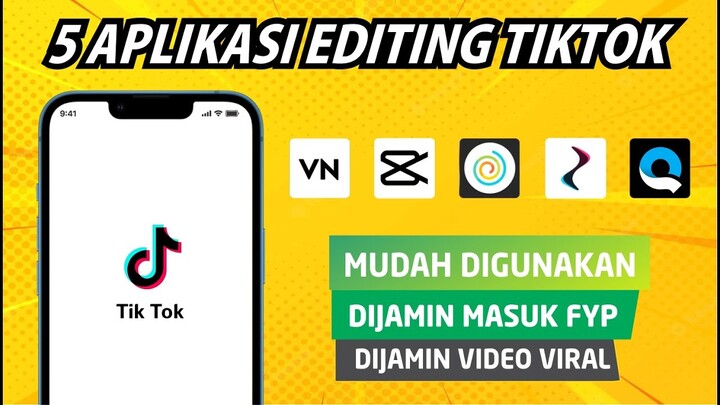 5 APLIKASI EDITING VIDEO TIKTOK TERBAIK | DIJAMIN FYP