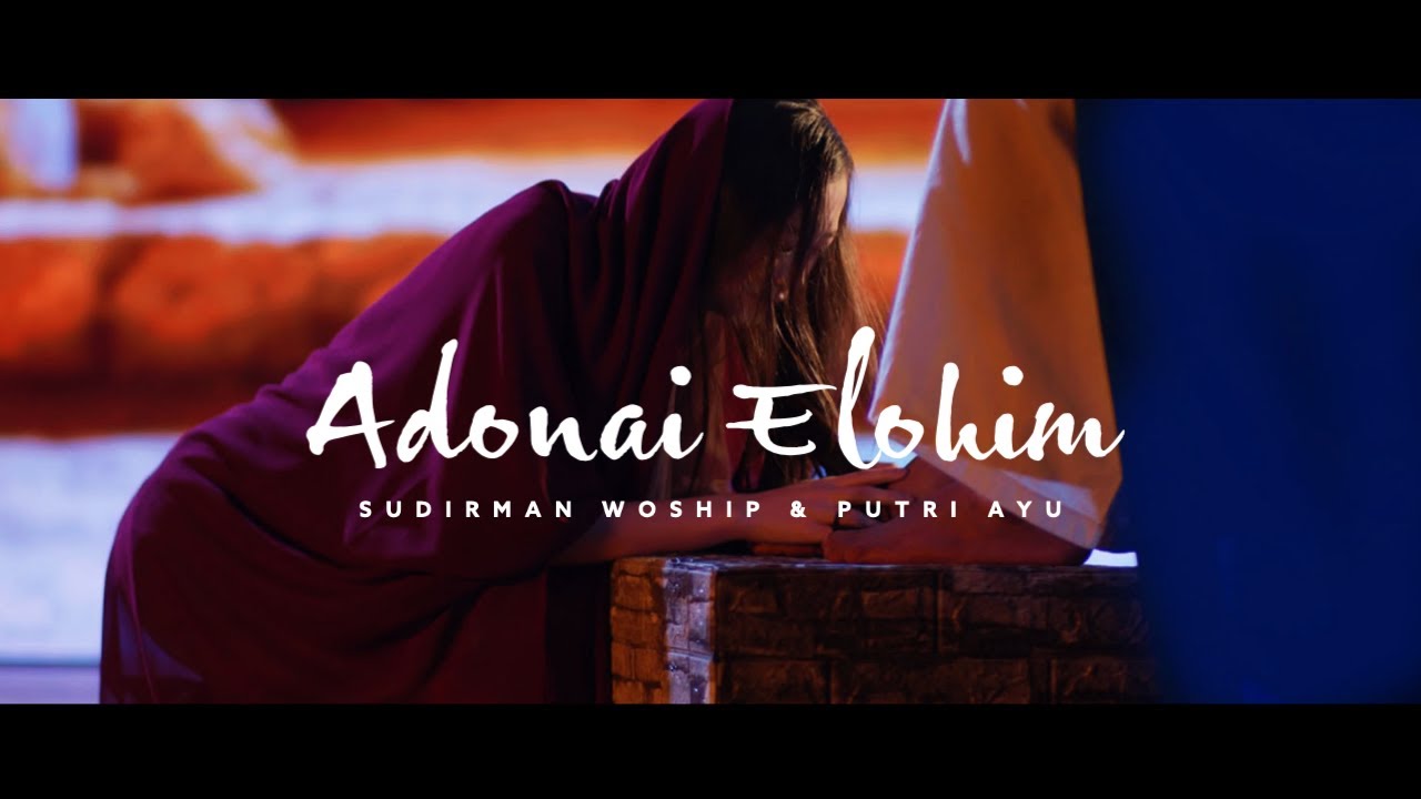 Oficial Resso de Adonai Elohim - Sudirman Worship-Putri Ayu - Ouvir Música  No Resso