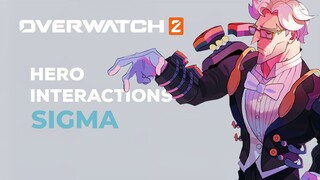 Overwatch 2 | Hero Interactions: Sigma