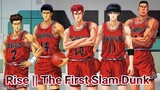 RISE || The First Slam Dunk 🥸《AMV》 🥸
