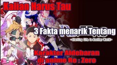 Kalian Harus Tau 3 Fakta Menarik Tentang Karakter Aldebaran di anime Re : Zero