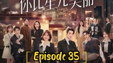 AS BEAUTIFUL AS YOU : EPISODE 35 [ENGLISH SUB] [2024] /🇨🇳/