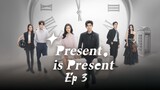 🇨🇳Present is Present | Episode 3 | English Subtitles