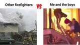Other Fire Fighters Vs Me And The Boys