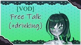 [VOD] Free Talk + Drinking Stream