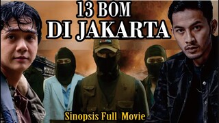 Sinopsis Film 13 BOM DI JAKARTA