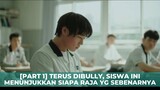 [PART 1] TERUS DIBULLY, SISWA INI AKHIRNYA MENUNJUKKAN SIAPA RAJA YANG SEBENARNYA