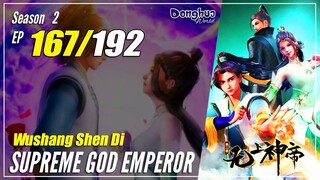 【Wu Shang Shen Di】 S2 EP 167 (231) "Langkah Besar" Supreme God Emperor | Sub Indo
