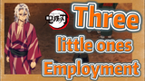 Three little ones Employment