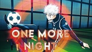 [ One More Night 🌟 ] Monster Team - Bluelock EP 12 [ AMV/EDIT ]