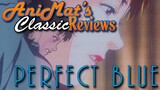 Perfect Blue - AniMat’s Classic Reviews