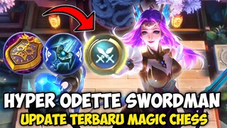 HYPER ODETTE SWORDMAN!! MAGIC CHESS UPDATE TERBARU 2022 NEW CRYSTAL ! COMBO 6 ASTRO 4 SWORDMAN