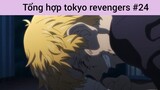 Tổng hợp Tokyo revengers p24