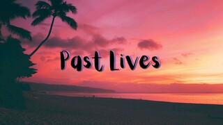 Past Lives by BØRNS I Sapientdream I Lyrics (Slowed + Reverb)