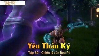 Yêu Thần Ký Tập 89 - Chiến lý vân hoa P4