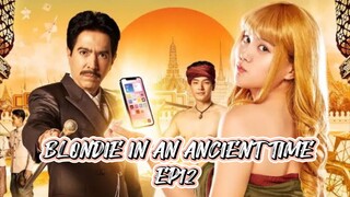 [ENGSUB] BLONDIE IN AN ANCIENT TIME EP12