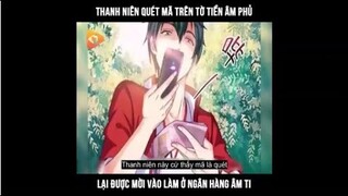 Thanh niên quét mã trên tờ tiền âm phủ lại được mời vào làm ở ngân hàng âm ti