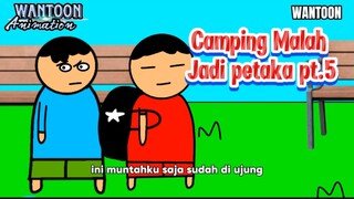 Camping malah jadi petaka - PART 5