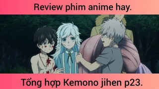 Tổng hợp kemono jihen p23