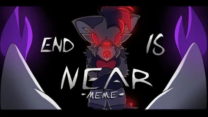 old-) END IS NEAR / Animation Meme / Flipaclip + Procreate