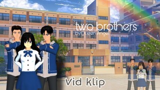 Video Klip Drama Two Brothers