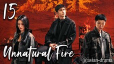 Unnatural Fire (2025) – Eps. 15 [Sub Indo]