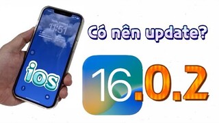 Trải nghiệm ios 16.0.2 - VẪN LỖI...!