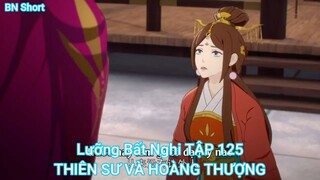 Lưỡng Bất Nghi TẬP 125-THIÊN SƯ VÀ HOÀNG THƯỢNG