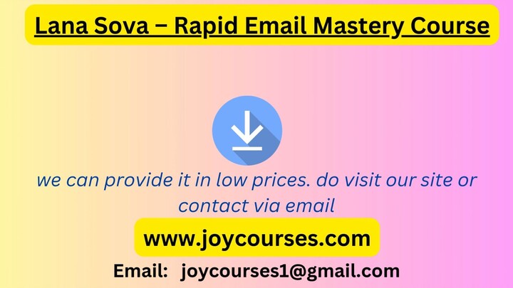 Lana Sova – Rapid Email Mastery Course