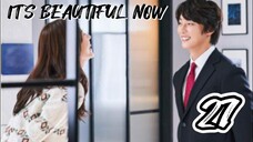 󾓮 현재는 아름다워 IT'S BEAUTIFUL NOW EP 27 ENG SUB