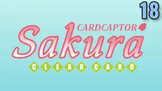 Cardcaptor Sakura: Clear Card TAGALOG HD 18 "Sakura and the Fire and Water Birds"