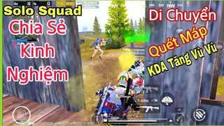 PUBG Mobile | SOLO SQUAD Chia Sẻ (Mẹo) Di Chuyển Chọn Góc Đứng - Quét Máp KDA Tăng Vù Vù | NhâmHNTV