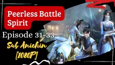 Peerless Battle Spirit | Episode 31-33