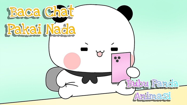 Perkara Baca Chat Pakai Nada || Bubu Panda Animasi