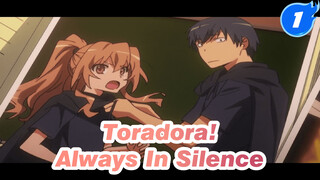 [Toradora! Mistaken AMV] Always In Silence_1