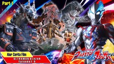 RAKSASA CAHAYA PRIMITIF - Alur Cerita ULTRAMAN BLAZAR Episode 1 - 5 (PART1)