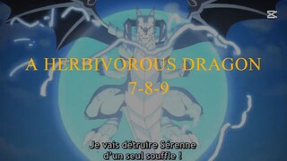 A Herbivorous Dragon épisode _ 7-8-9