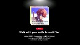WALK WITH YOUR SMILE Acoustic Ver (HARD) -ENSEMBLE STARS MUSIC-*noobversion