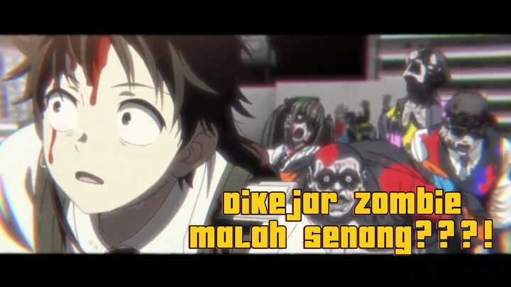 Dikejar Zombie malahh senang??? Di jamin kalian ga nyesel nonton anime ini!!!