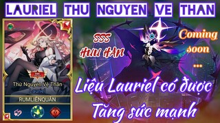 Lauriel Thứ Nguyên Vệ Thần sắp ra mắt, liệu Lauriel có được tăng sức mạnh ? Rum○●Lauriel / LIÊN QUÂN