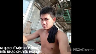 NHAC CHE MOT KIEP NGUOI _ NEN NHAC CHUYEN HOA SIM